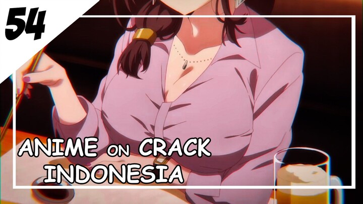 Pesona Wanita Lebih Tua Memang Mantap [ Anime On Crack Indonesia ] 54