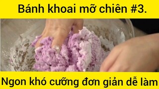 Bánh khoai mỡ chiên ngon khó cưỡng đơn giản dễ làm phần 3