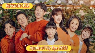 🇰🇷 Apple of My Eye 2023 Episode 112| English SUB (High-quality) (1080p)