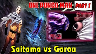 Tóm Tắt One Punch Man Part 1| Saitama Vs Garou Nỗi Kinh Hoàng Vũ Trụ