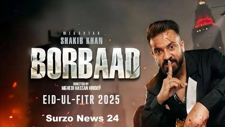 BORBAAD _ বরবাদ _ Borbaad Full Movie HD 2025 _ Megastar Shakib Khan, Jisshu, Idh