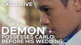 DEMON POSSESSES CARLO BEFORE HIS WEDDING (ECHORSIS)
