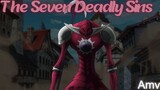 [ AMV ] Seven Deadly Sins : Little Poor Me