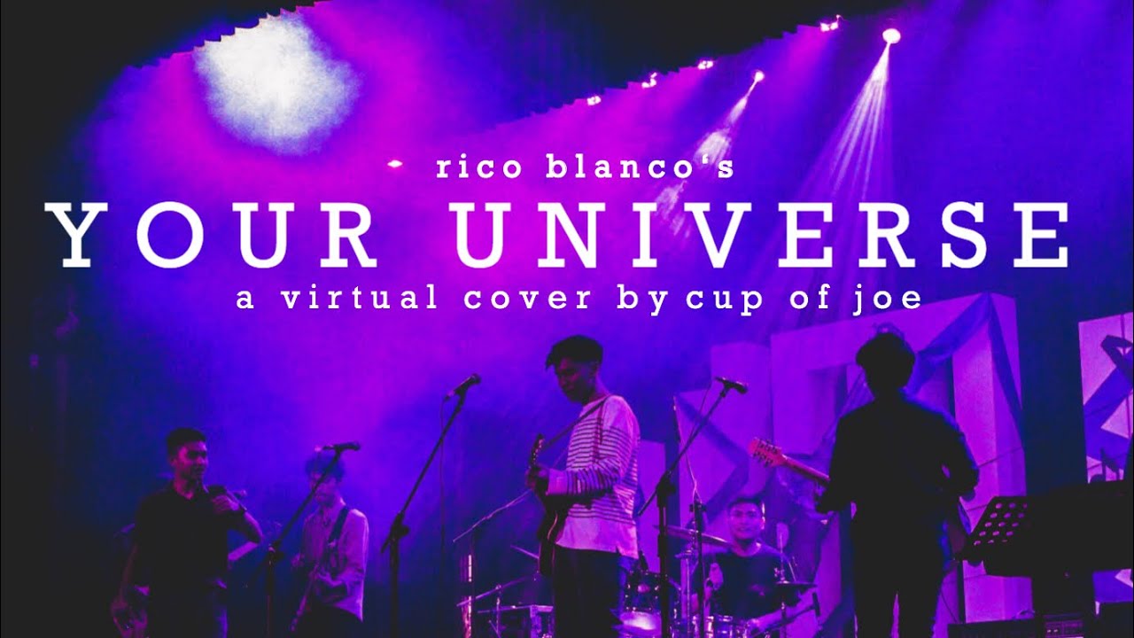 Your Universe - Rico Blanco | A Virtual Cover by Cup of Joe - Bilibili