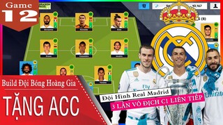 DLS 2021 | Hướng dẫn build đội hình Real madrid giành 3 C1 liên tiếp | Tặng luôn Acc