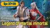 Legend Of Martial Immortal Eps 27-30