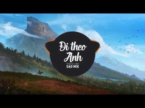 Đi Theo Anh - Marr D x Bin (Gạo Mix)