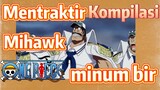 [One Piece] Kompilasi |  Mentraktir Mihawk minum bir