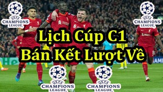 Lịch Thi Đấu Lượt Về Bán Kết Cúp C1 Châu Âu - UEFA Champions League Semi Finals 2nd Leg