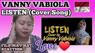 VANNY VABIOLA - LISTEN || COVER SONG || FILIPINA Reacts