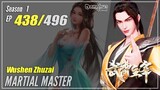【Wu Shen Zhu Zai】 Season 1 Eps. 438 - Martial Master | Donghua - 1080P