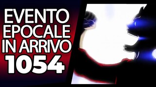 ONE PIECE 1054: PRESTO ACCADRA' UN EVENTO EPOCALE! CHE LA CORSA AL ONE PIECE ABBIA INIZIO!