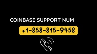 Coinbase customer 🏹🧰 +1-৻858_815⤿.9458৲ 🏹🧰 support number US⁔SD