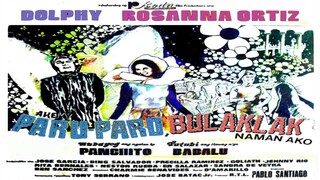 DOLPHY QUIZON & ROSANNA ORTIZ | AKO'Y PARU-PARO BULAKLAK NAMAN AKO (1973) FULL MOVIE
