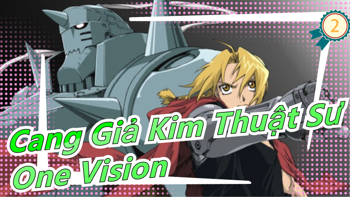 [Cang Giả Kim Thuật Sư] One Vision_2