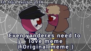 Even yanderes need to love meme ( Countryhumans Ft. Third Reich x USSR ) (Original meme) | FlipaClip
