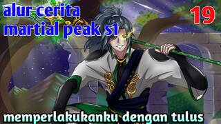 Alur Cerita Martial Peak S1 Part 19 : Memperlakukanku Dengan Tulus