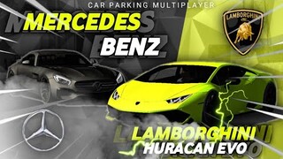 Lamborghini Huracan Evo X Mercedes Benz Amg Gt| Car Parking Multiplayer