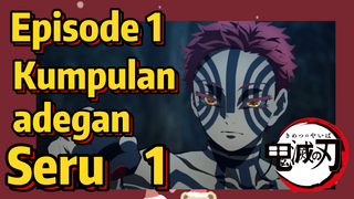 Episode 1 Kumpulan adegan Seru 1