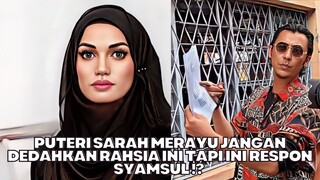 Puteri Sarah Merayu Jangan Dedahkan Rahsia Ini Tak Sangka Ini Respon Syamsul?