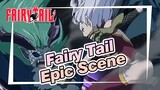 [Fairy Tail] Epic Scenes