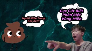 (Talk) Lên Mạng Xã Hội Toxic Phân Biệt Vùng Miền Để Được Nổi Tiếng?!!