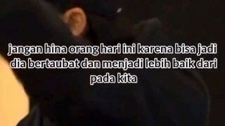 setiap orang yang baik punya masalalu yang buruk, setiap orang yang buruk punya masa depan yang baik