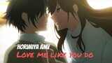 Horimiya AMV - Love me like you do