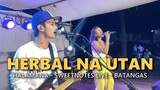 HERBAL NA UTAN - Halamana - Sweetnotes Live @ Batangas