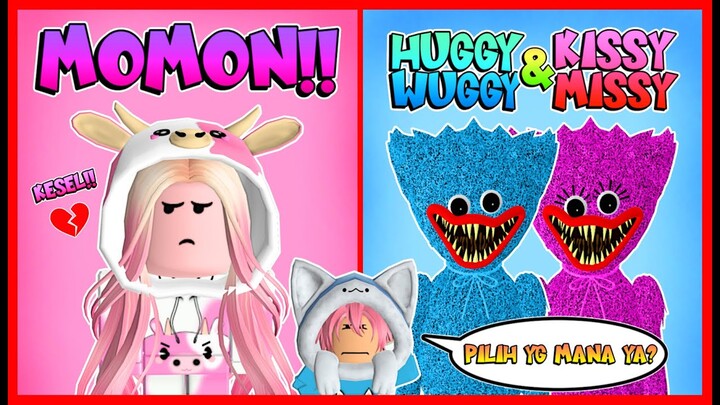 ATUN BINGUNG !! PILIH MOMON ATAU HUGGY WUGGY & KISSY MISSY !! Feat @MOOMOO Roblox RolePlay