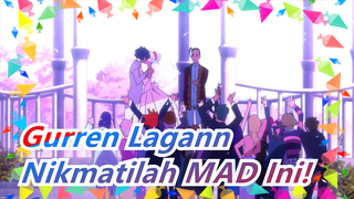 Tengen Toppa Gurren Lagann | Nikmatilah MAD Ini!