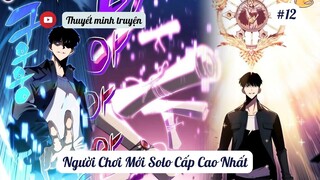 Thuyết minh truyện | Người Chơi Mới Solo Cấp Cao Nhất | chương 12
