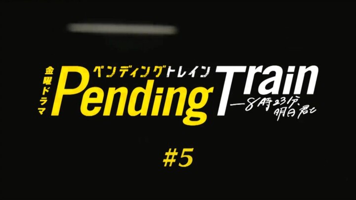 Pending Train Ep 05 (2023) SUB INDO