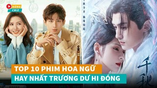 Top 10 phim Hoa Ngữ mới hay nhất do Trương Dư Hi đóng chính|Hóng Cbiz