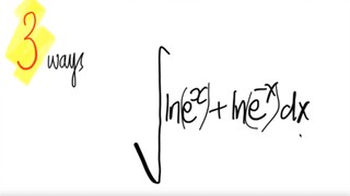 3 ways: exp integral  ∫ln(e^x) + ln(e^(-x)) dx