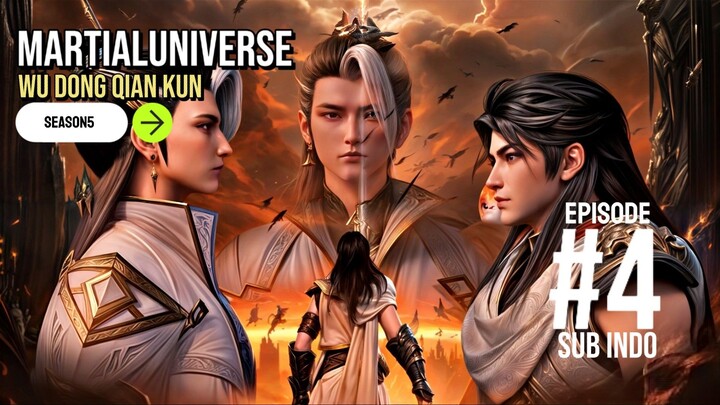 Wu Dong Qian Kun SEASON 5 - Episode 4 Sub indo