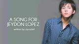 I wrote a song for JEYDON LOPEZ (The Four Bad Boys and Me) | Ayradel