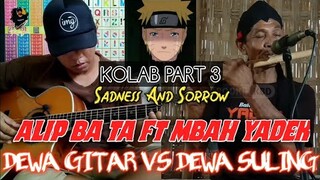 Sadness And Sorrow || cover Alip bta ft Mbah Yadek || The Best Collaboration