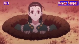 ALL IN ONE Thợ Săn Kỳ Tài  Hunter x Hunter _ Part 1 tập 8