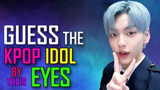 [KPOP GAME]  CAN YOU GUESS THE KPOP IDOL BY THEIR EYES