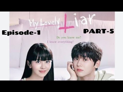 MY LOVELY LIAR || mylovelyliar  Eng Subtitles || Episode -1 || part -5 ||