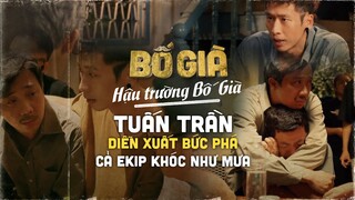 Hậu trường đặc biệt: Tuấn Trần diễn xuất bức phá trong phim Bố Già | Phim đang chiếu tại rạp