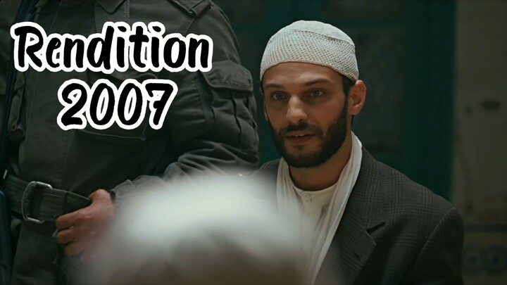 Rendition (2007)