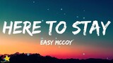 Easy McCoy - Here To Stay (Lyrics)
