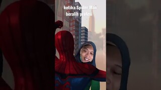 KETIKA SPIDER MAN BERALIH PROFESI