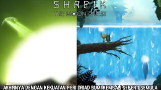 Akhir Yang Bahagia Dari Perjuangan Shapik Dan Peri Driad |Shapik: The Moon Quest Last Part