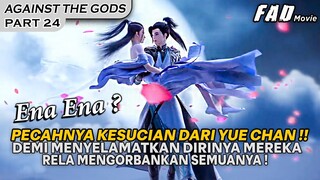 DEMI MEMULIHKAN KEKUATANYA MEREKA BEDUA RELA MENGORBANKAN APAPUN !! -ALUR AGAINST THE GODS PART 24