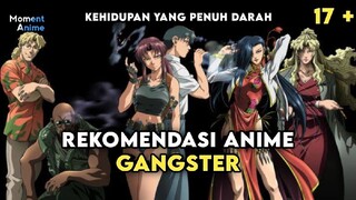 REKOMENDASI 3 ANIME BERTEMAKAN GANGSTER - KEHIDUPAN YANG PENUH DARAH