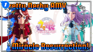 Pretty Derby|Miracle Resurrection!You are the undefeated Pretty Derby in my heart_1