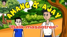 "Si Amang & Ajay". eps. Balik Masantren. (Animasi bahasa Sunda).